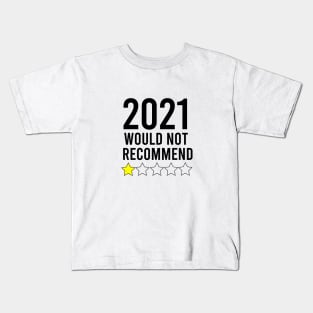 2021 Would not Recommend Kids T-Shirt